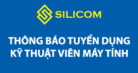Thông báo tuyển dụng kỹ thuật viên máy tính (tháng 02/2022)